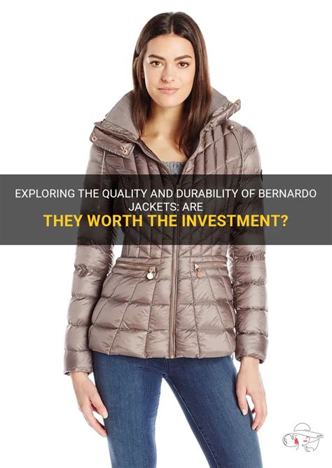 bernardo jackets are they good quality
